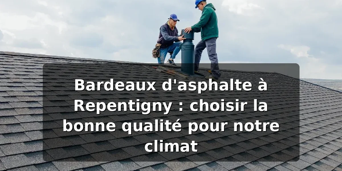 Bardeaux d'asphalte à Repentigny : guide 2026 — illustration
