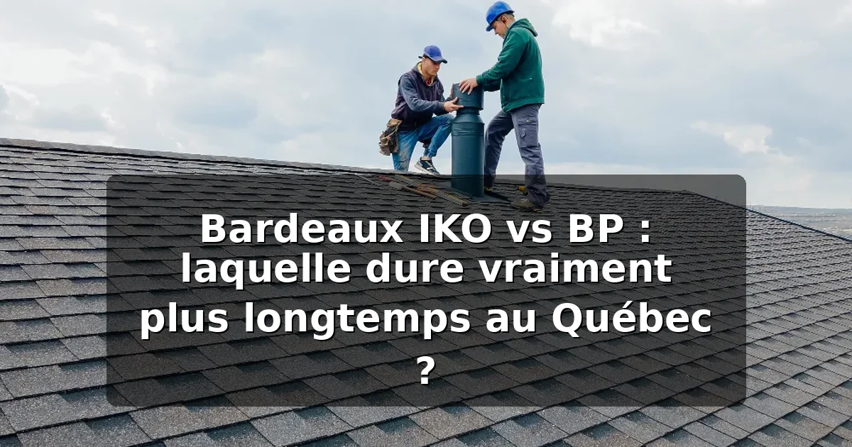 Bardeaux IKO vs BP : comparaison durée de vie au Québec — illustration